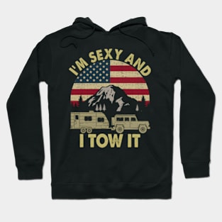 I'M And I Tow It Camper Trailer Rv Hoodie